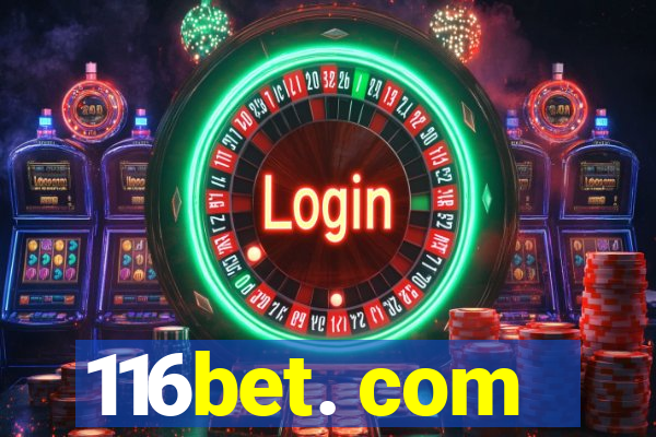 116bet. com